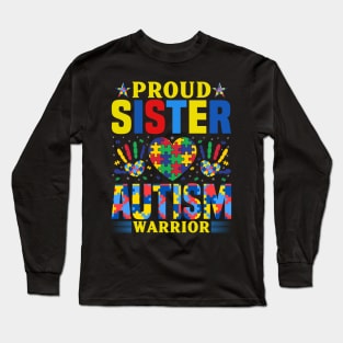 Sister of Autism Warrior Autism Awareness Gift for Birthday, Mother's Day, Thanksgiving, Christmas Long Sleeve T-Shirt